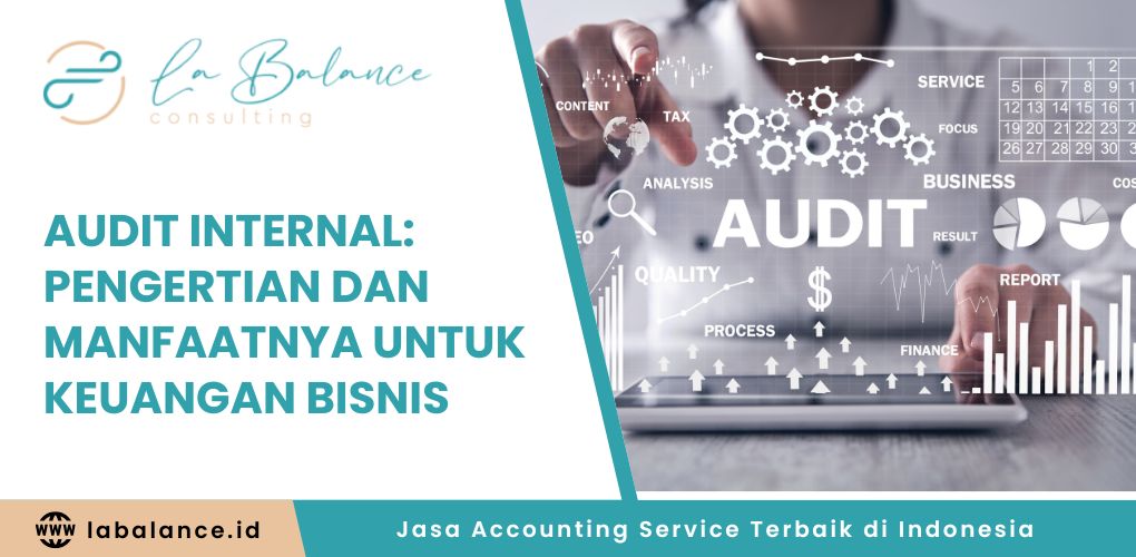 Cara Melakukan Audit Internal Sederhana Untuk Bisnis Ukm Fondasi Kesehatan Dan Pertumbuhan Usaha Anda
