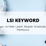 Panduan Lengkap Cara Mengoptimalkan Lsi Keyword Dalam Artikel Untuk Peringkat Seo Maksimal