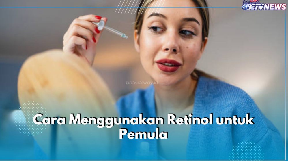Panduan Lengkap Retinol Cara Aman Menggunakan Turunan Vitamin A Untuk Pemula